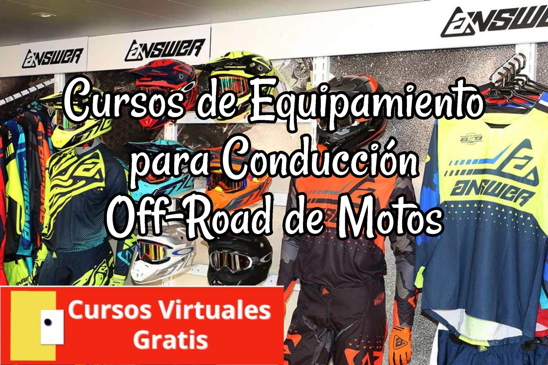 Lee más sobre el artículo Cursos de Equipamiento para Conducción Off-Road de Motos