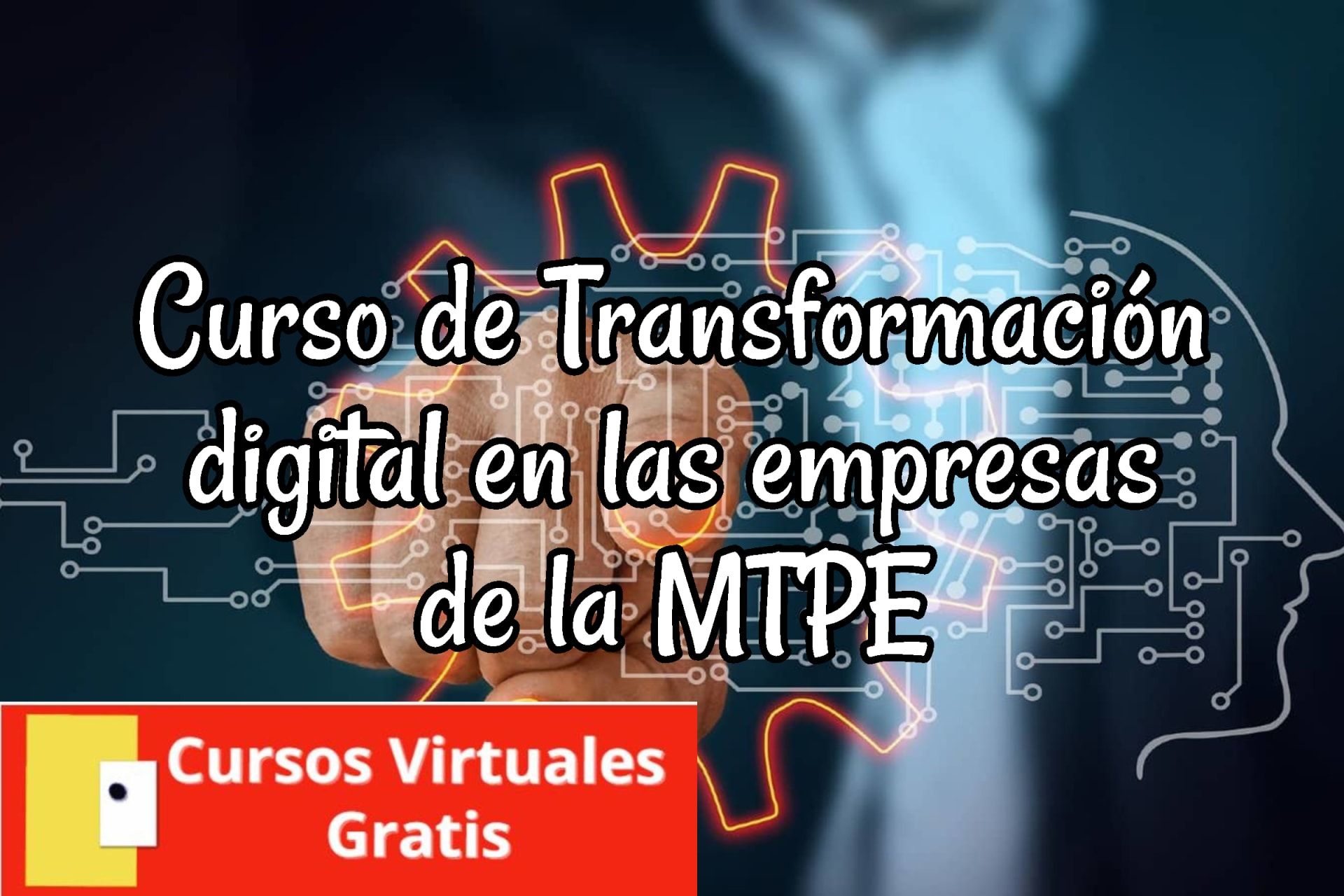 Lee más sobre el artículo Curso de Transformación digital en las empresas del MTPE con Certificado de la Fundación Telefónica