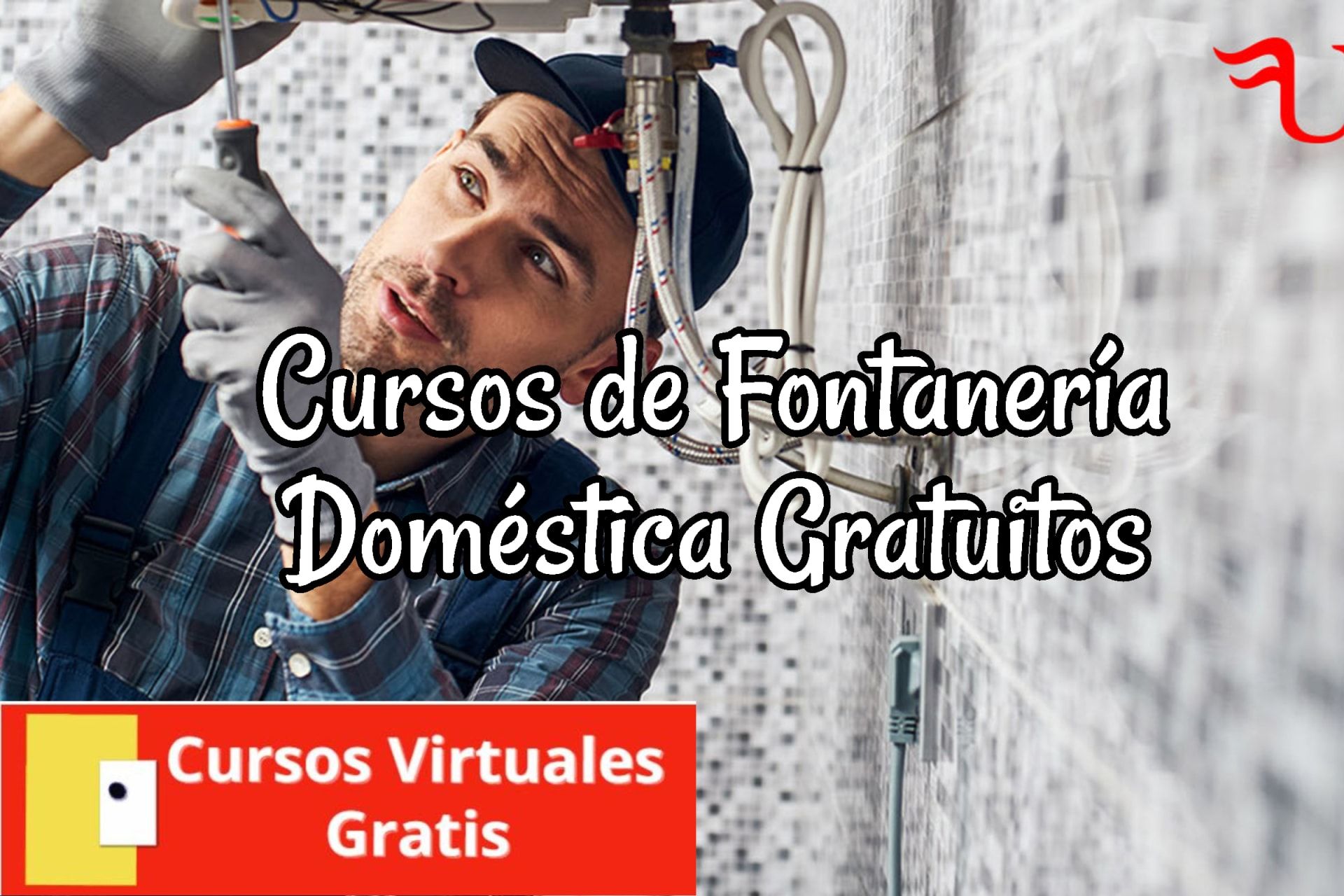 Lee más sobre el artículo Cursos de Fontanería Doméstica Gratuitos