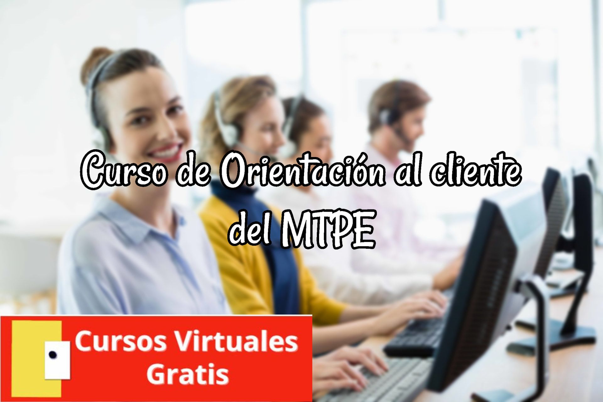 Lee más sobre el artículo Curso de Orientación al cliente del MTPE