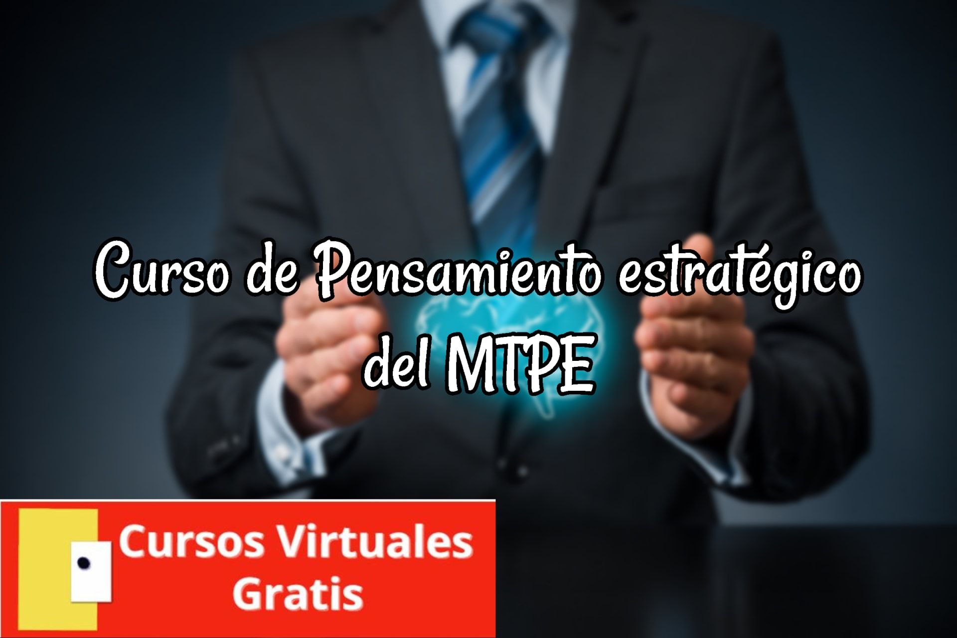 Lee más sobre el artículo Curso de Pensamiento estratégico del MTPE
