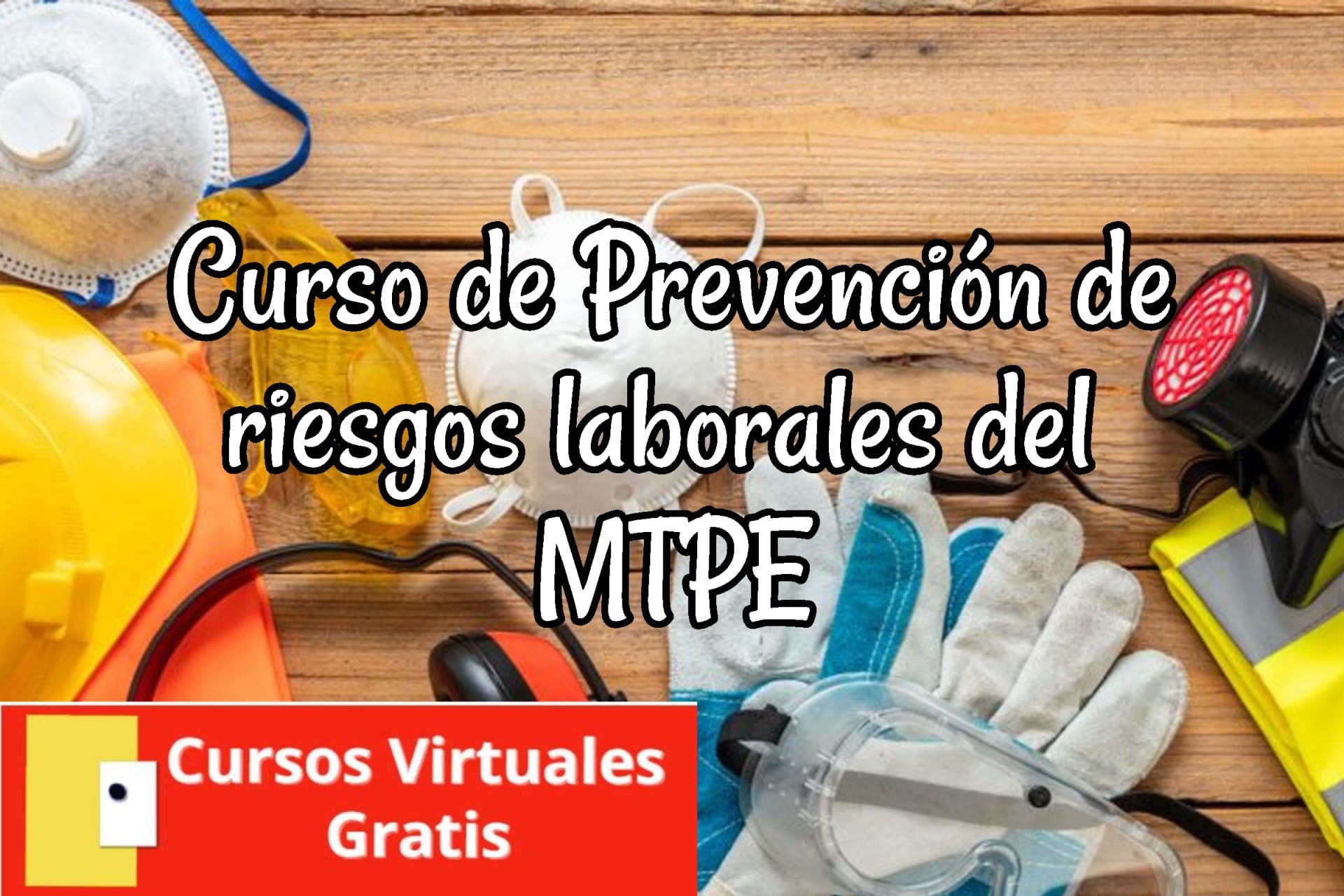 Lee más sobre el artículo Curso de Prevención de riesgos laborales del  MTPE