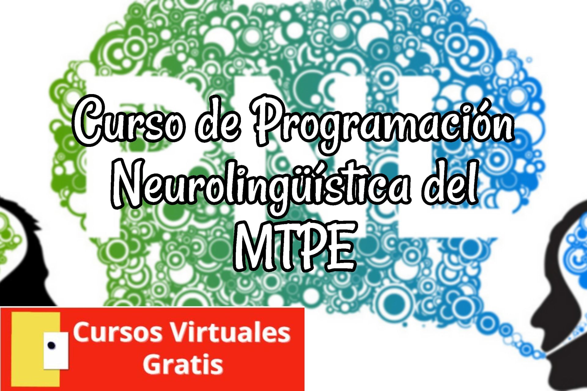 Lee más sobre el artículo Curso de Programación Neurolingüística del MTPE  Certificada por Fundación Telefónica