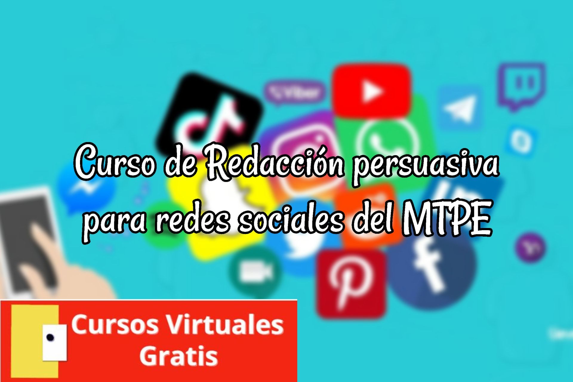 Lee más sobre el artículo Curso de Redacción persuasiva para redes sociales del MTPE