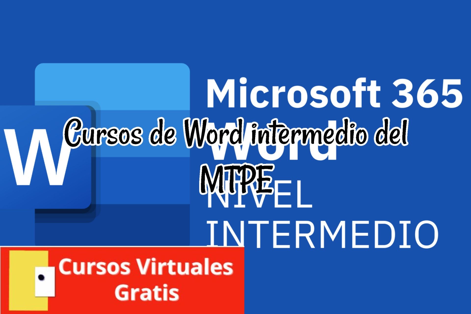 Lee más sobre el artículo Cursos de Word intermedio del MTPE