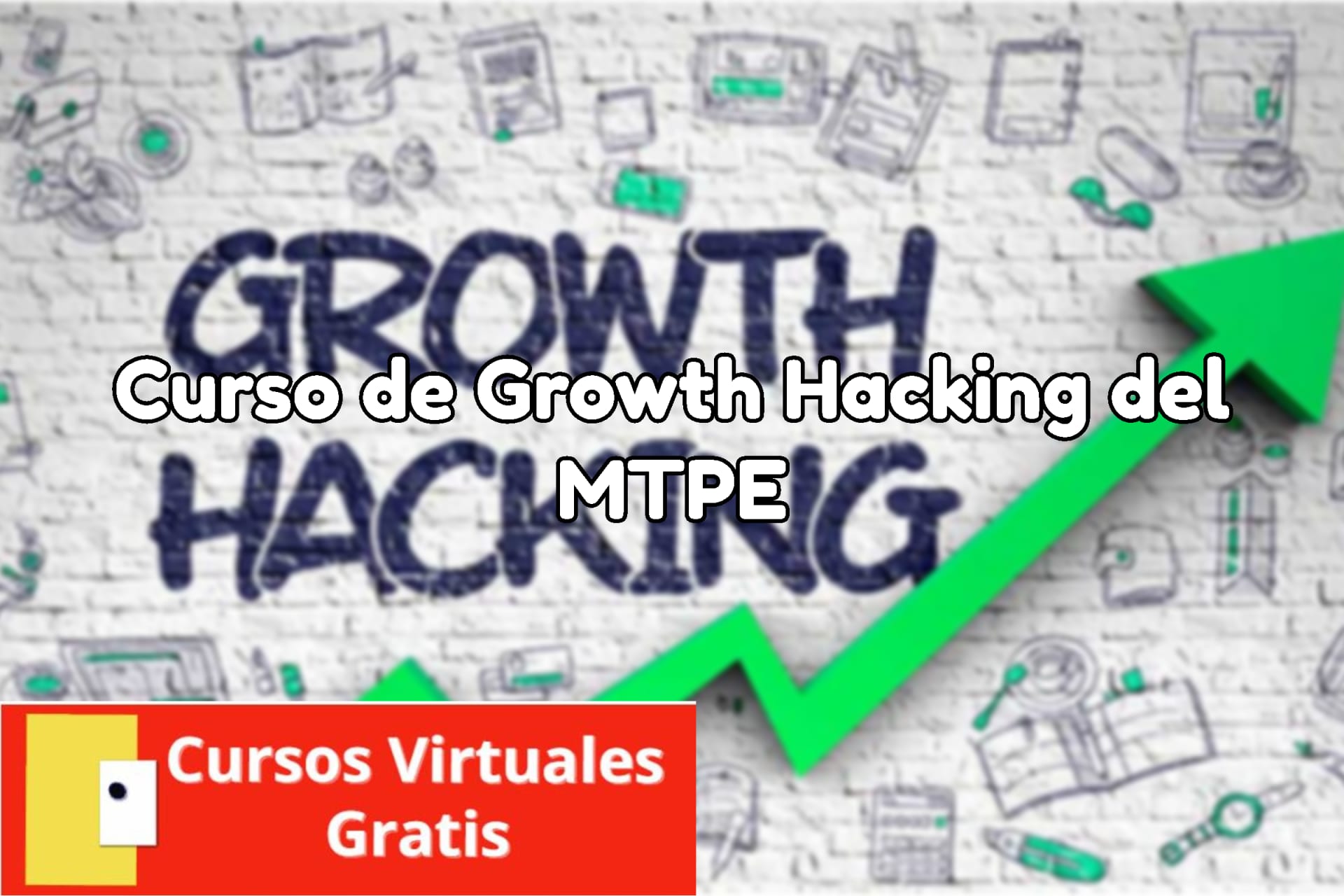 Lee más sobre el artículo Curso de Growth Hacking del MTPE