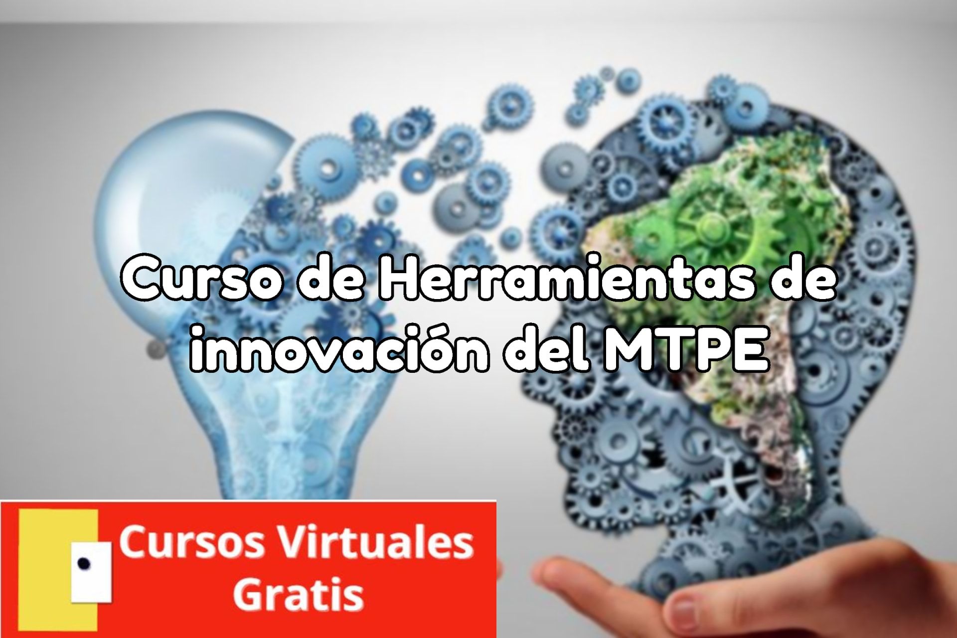Lee más sobre el artículo Curso de Herramientas de innovación del MTPE