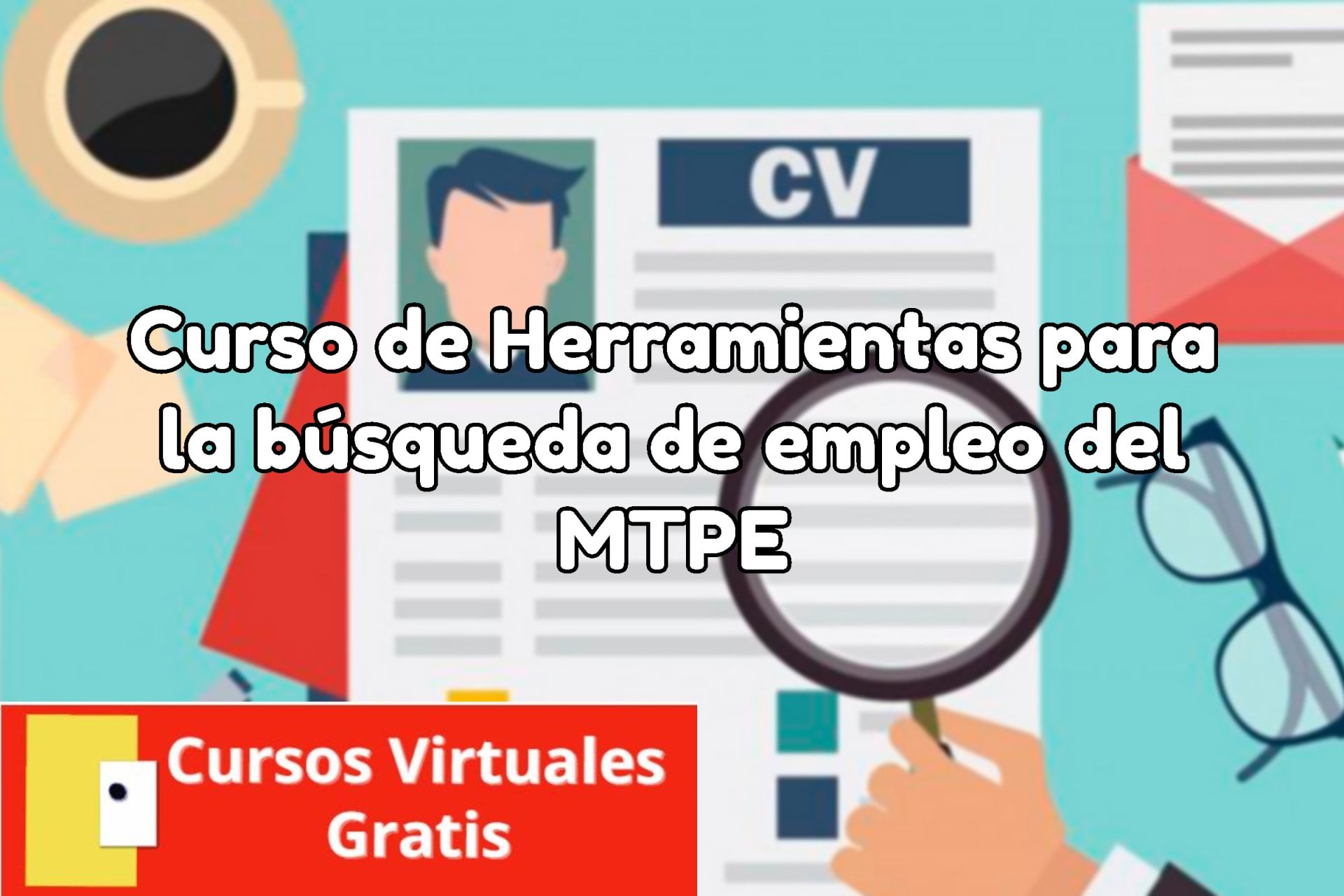 Lee más sobre el artículo Curso de Herramientas para la búsqueda de empleo del MTPE