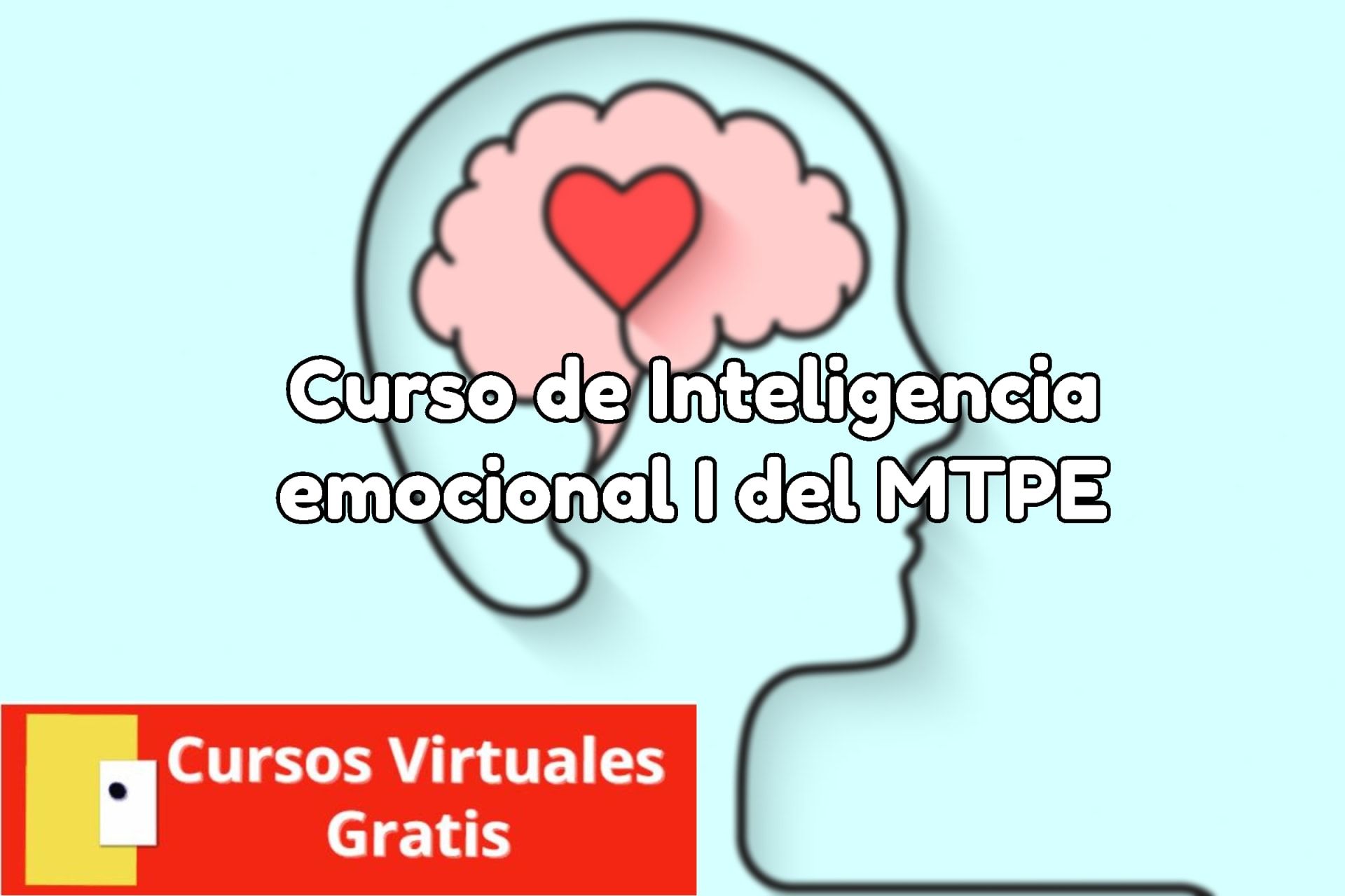 Lee más sobre el artículo Curso de Inteligencia emocional I del MTPE