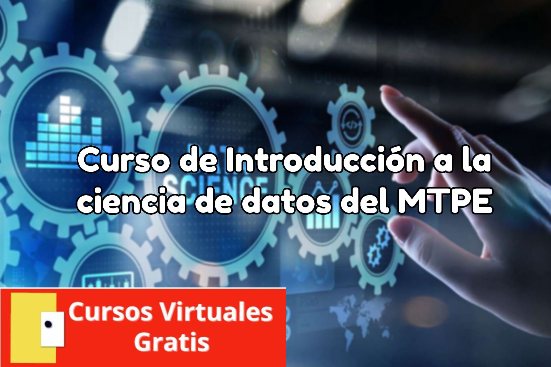 Lee más sobre el artículo Curso de Introducción a la ciencia de datos del MTPE