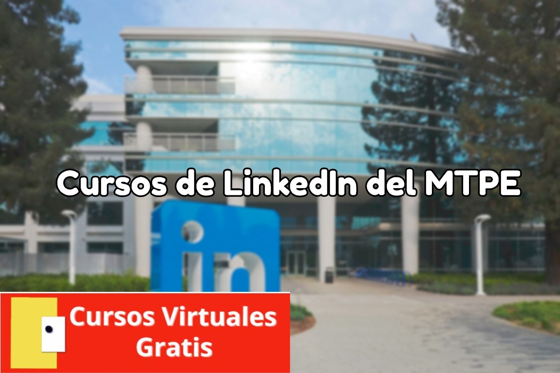 Lee más sobre el artículo Cursos de LinkedIn del MTPE