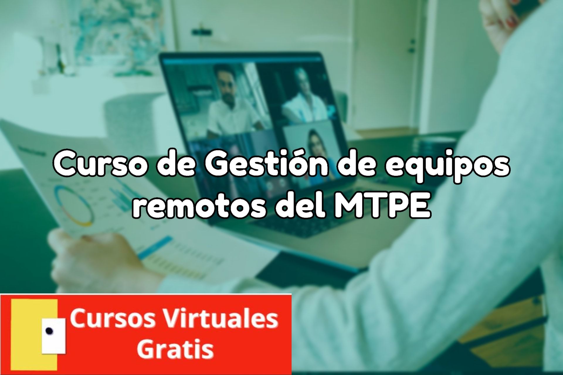 Lee más sobre el artículo Curso de Gestión de equipos remotos del MTPE
